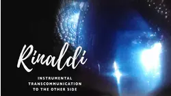 Rinaldi: Instrumental Transcommunication to the Other Side