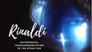 Rinaldi: Instrumental Transcommunication to the Other Side