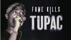 Fame Kills: Tupac