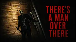 There's A Man Over There