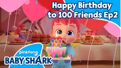Happy Birthday to 100 Friends Ep2