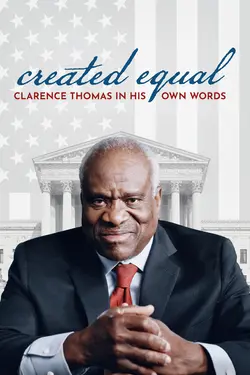Created Equal: Clarence Thomas in His Own Words