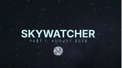 Skywatcher Part I: The Journey Begins