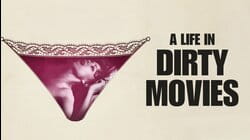 A Life in Dirty Movies