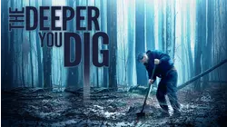 The Deeper You Dig
