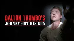 Dalton Trumbo's: Johnny Got His Gun