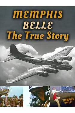Memphis Belle - The True Story