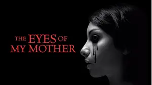 The Eyes of My Mother