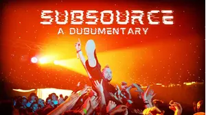 Subsource: A Dubumentary