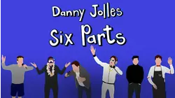 Danny Jolles: Six Parts