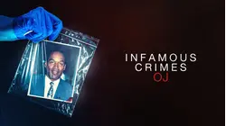 Infamous Crimes: OJ