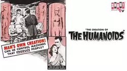 The Creation Of The Humanoids