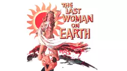 The Last Woman On Earth