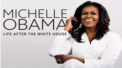 Michelle Obama: Life After The White House