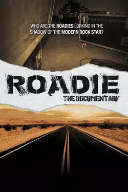 Roadie: My Documentary