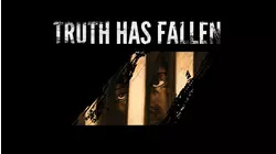 Truth Has Fallen