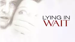 Lying in Wait