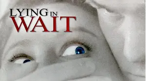 Lying in Wait