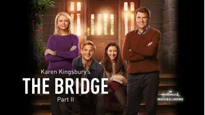 Karen Kingsbury's The Bridge Part 2