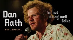 Dan Rath: I'm Not Doing Well Folks