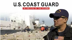 U.S Coast Guard: In the Eye of the Storm