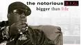 Notorious BIG Bigger Than Life