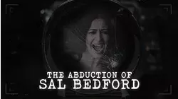 The Abduction of Sal Bedford