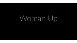 Woman Up