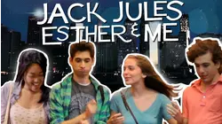 Jack, Jules, Esther & Me