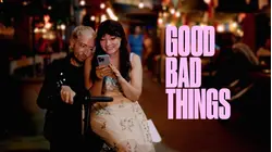 Good Bad Things