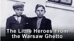 Little Heroes from the Warsaw Ghetto