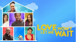 Love Won't Let Me Wait