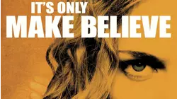 It's Only Make Believe