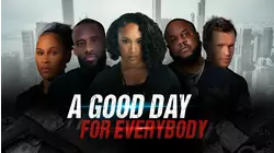 A Good Day for Everybody