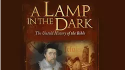 A Lamp in the Dark: The Untold History of the Bible