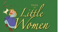 Tales of Little Women