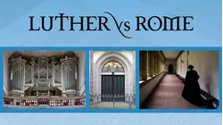 Luther vs. Rome