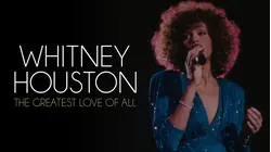 Whitney Houston: The Greatest Love of All
