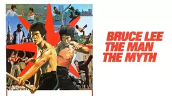 Bruce Lee: The Man, The Myth