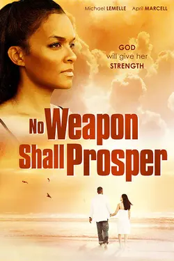 No Weapon Shall Prosper
