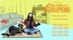 Fear Love and Agoraphobia
