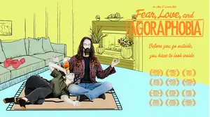 Fear Love and Agoraphobia
