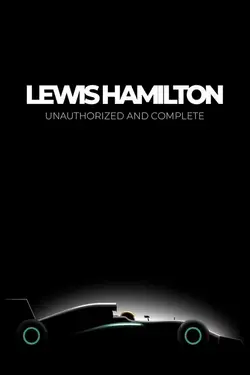 Lewis Hamilton: Unauthorized & Complete Story