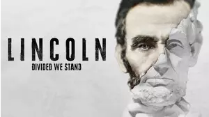 Lincoln: Divided We Stand