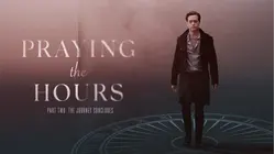 Praying The Hours Part Two