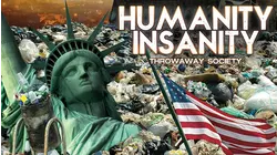 Humanity Insanity: Throwaway Society