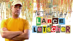 The Secret Life of Lance Letscher