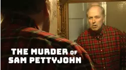 The Murder of Sam Pettyjohn