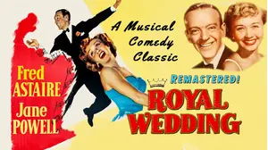 Royal Wedding - Fred Astaire, Jane Powell, A Musical Comedy Classic, Remastered!
