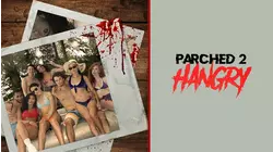Parched 2: Hangry